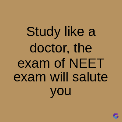 Study like a
doctor, the
exam of NEET
exam will salute
you