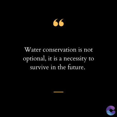 (ડ
Water conservation is not
optional, it is a necessity to
survive in the future.