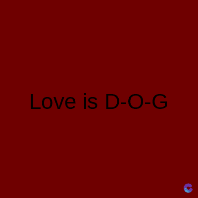 Love is D-O-G