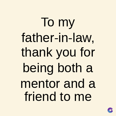 To my
father-in-law,
thank you for
being both a
mentor and a
friend to me
C