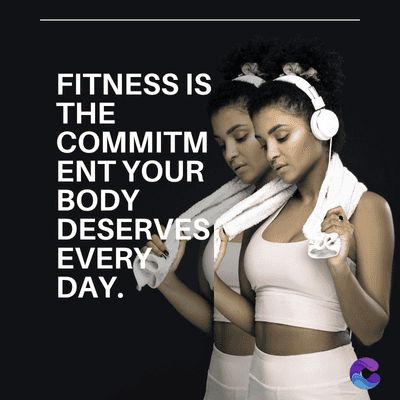 FITNESS IS
THE
COMMITM
ENT YOUR
BODY
DESERVES
EVERY
DAY.