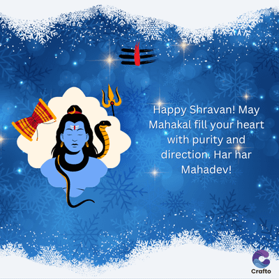 Happy Shravan! May
Mahakal fill your heart
with purity and
direction. Har har
Mahadev!
Crafto