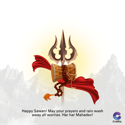 Happy Sawan! May your prayers and rain wash
away all worries. Har har Mahadev!
Crafto