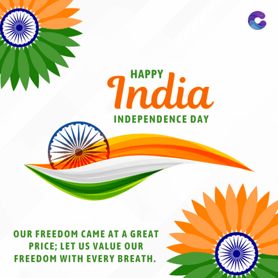 HAPPY
India
INDEPENDENCE DAY
OUR FREEDOM CAME AT A GREAT
PRICE; LET US VALUE OUR
FREEDOM WITH EVERY BREATH.