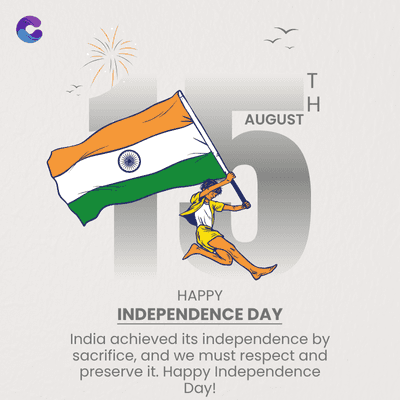 AUGUST
TH
H
HAPPY
INDEPENDENCE DAY
India achieved its independence by
sacrifice, and we must respect and
preserve it. Happy Independence
Day!