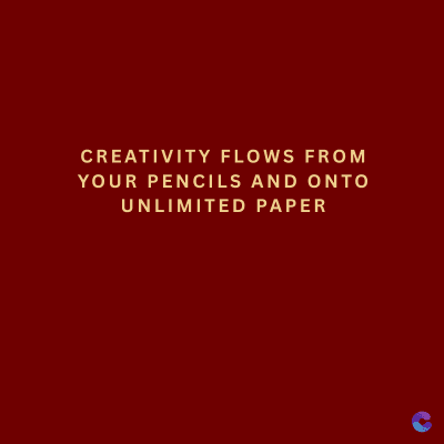 CREATIVITY FLOWS FROM
YOUR PENCILS AND ONTO
UNLIMITED PAPER