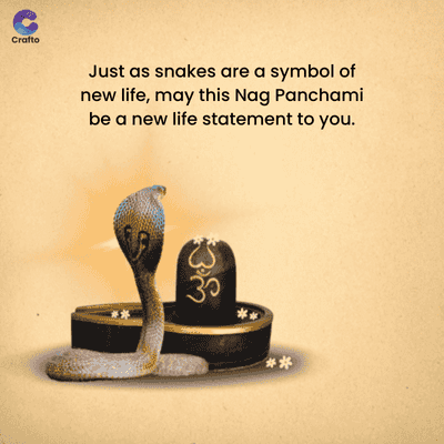 જ
Crafto
Just as snakes are a symbol of
new life, may this Nag Panchami
be a new life statement to you.
**
**