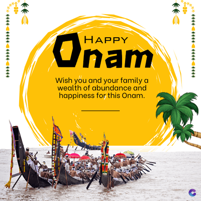 HAPPY
Onam
Wish you and your family a
wealth of abundance and
happiness for this Onam.