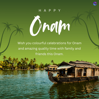 HAPPY
Onam
Wish you colourful celebrations for Onam
and amazing quality time with family and
friends this Onam.
AUL